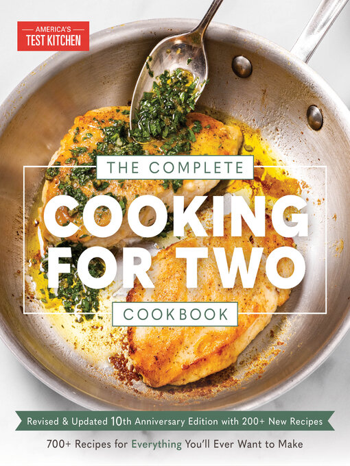 Title details for The Complete Cooking for Two Cookbook, 10th Anniversary Edition by America's Test Kitchen - Wait list